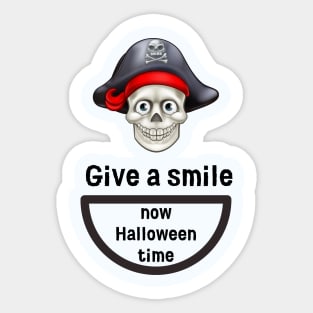 Give a smile now Halloween time Sticker